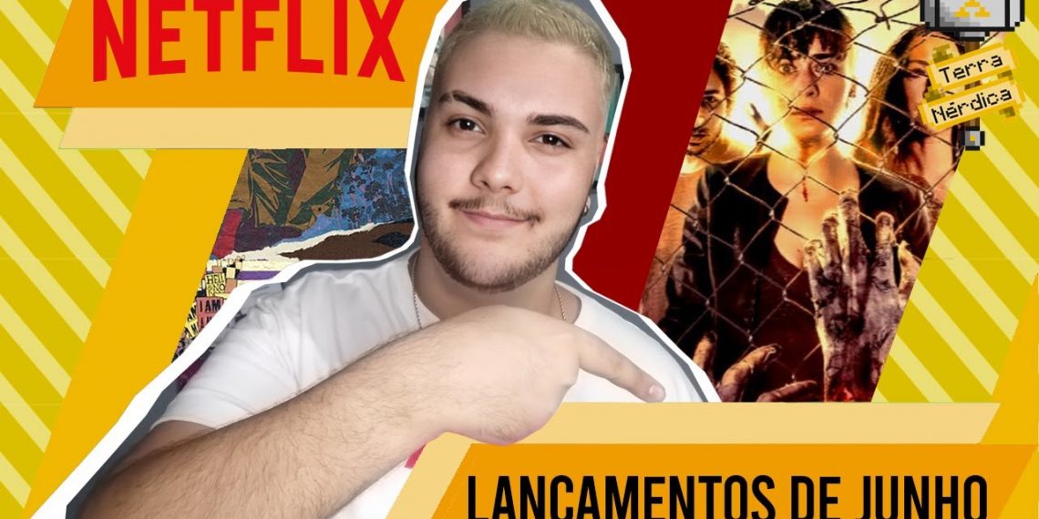 Netflix – Lançamentos do Mês de Junho | 2020 na TV com Ruan Avelar