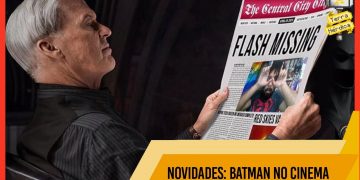 Novidades – Batman no Cinema | Michael Keaton e Coringa no Filme do Flash, Elogios a Robert Pattinson