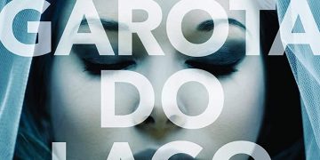 Crítica | Livro “A Garota do Lago” (Sem spoilers)