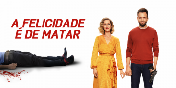 Crítica | A Felicidade é de Matar (Sem Spoilers)