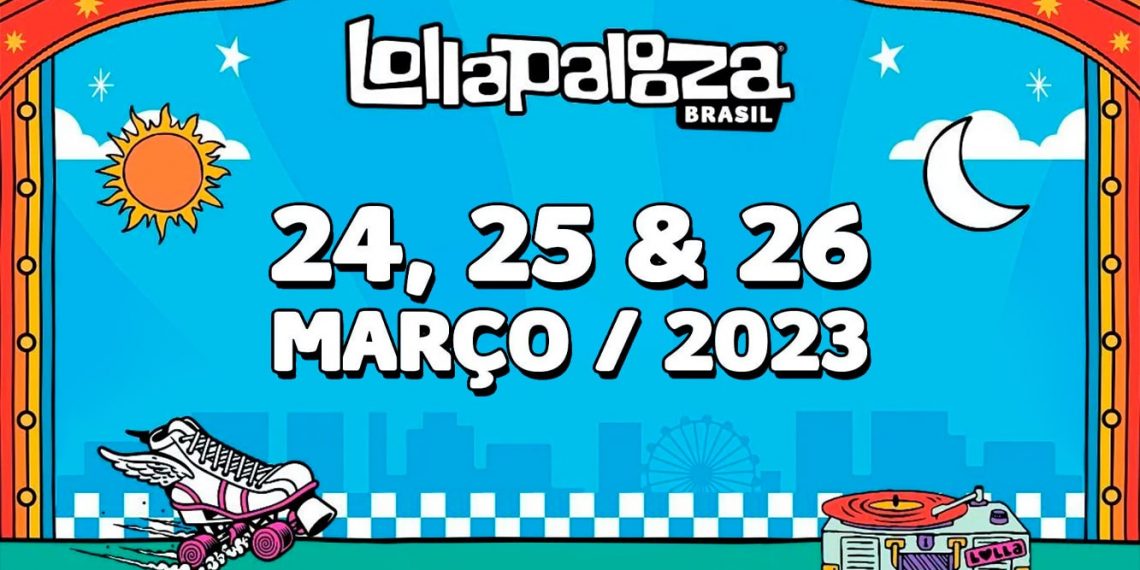Lollapalooza Brasil | Definidas as datas de 2023, ano em que celebra a sua décima edição no país!