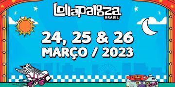 Lollapalooza Brasil | Definidas as datas de 2023, ano em que celebra a sua décima edição no país!