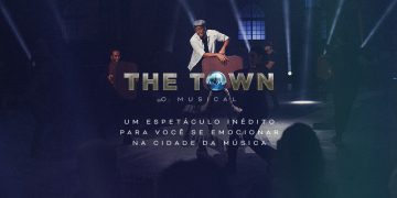 The Town: O Musical – a produção inédita e exclusiva que vai acontecer durante o festival