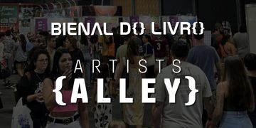 Bienal do Livro Rio 2023 | Quadrinistas independentes ganham espaço no Artist’s Alley