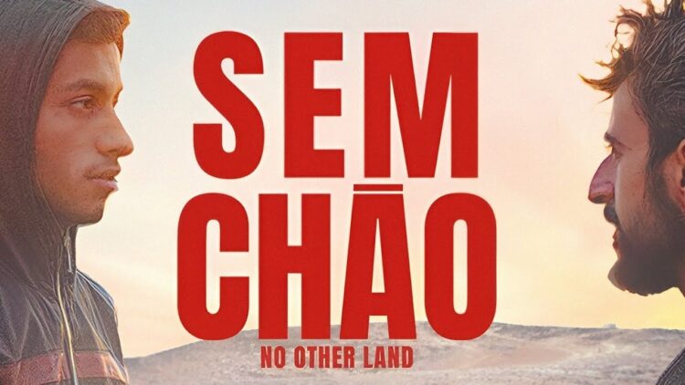 Sem Chão - No Other Land