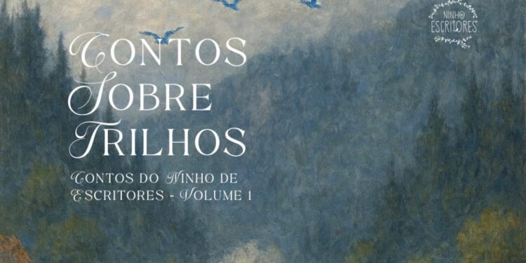 Contos Sobre Trilhos | A nova antologia do Ninho de Escritores